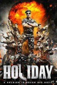 Holiday A Soldier is Never Off Duty (2014) Hindi