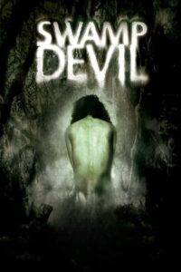 Swamp Devil (2008)  Hindi Dubbed