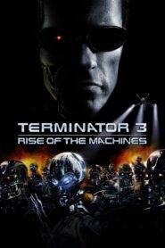 Terminator 3 Rise Of The Machines (2003)
