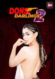Dons and Darlings Season 2 (2025) Part 2 AltBalaji Original